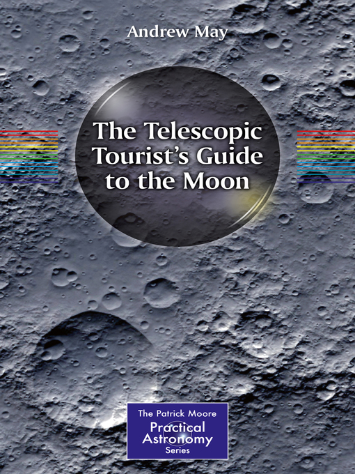 Title details for The Telescopic Tourist's Guide to the Moon by Andrew May - Available